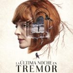 LA SERIE “LA ÚLTIMA NOCHE EN TREMOR”, CON JAVIER REY Y ANA POLVOROSA, ESTRENO EN NETFLIX EL 25 DE OCTUBRE