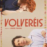 “VOLVERÉIS”, OS PRESENTAMOS EL PÓSTER Y TRÁILER DE LA PELÍCULA ESPAÑOLA VENCEDORA EN CANNES